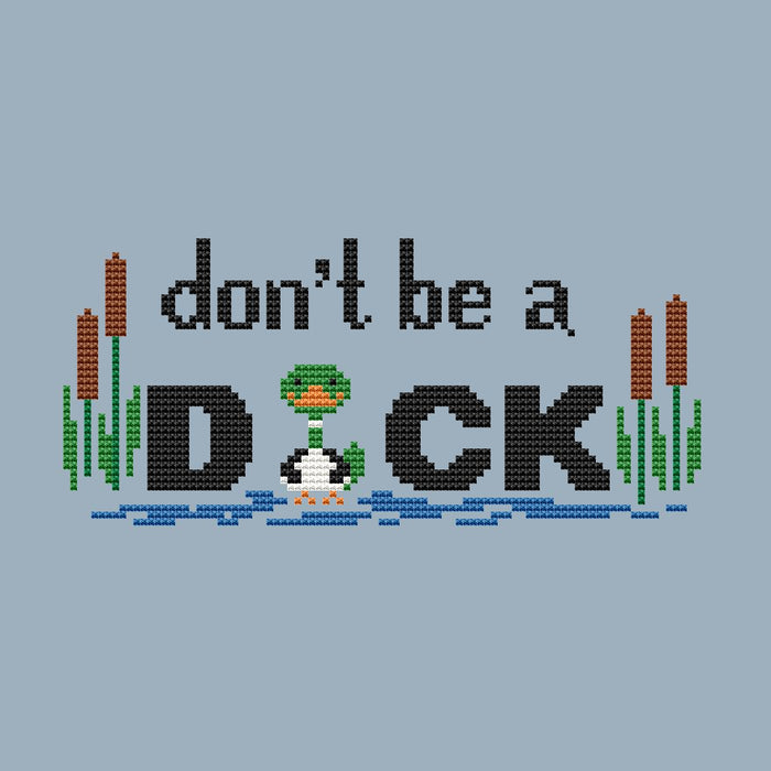 Dont be a duck - PDF Cross Stitch Pattern