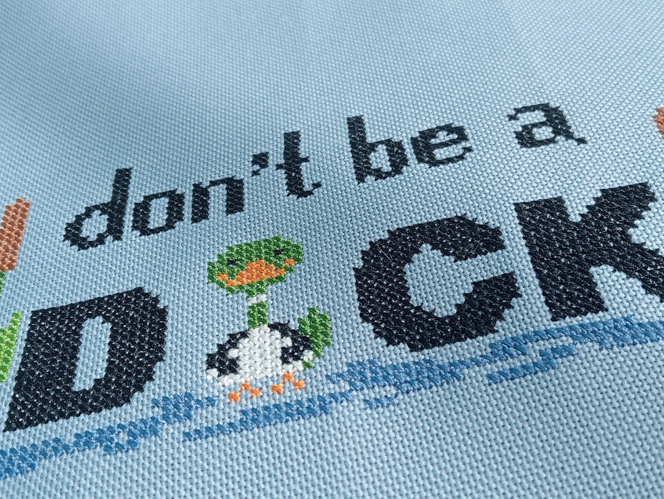 Dont be a duck - PDF Cross Stitch Pattern